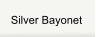 Silver Bayonet