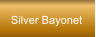 Silver Bayonet